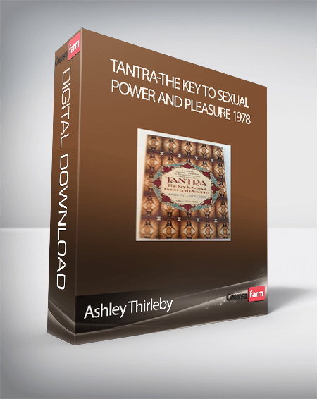 Ashley Thirleby - Tantra-The Key To Sexual Power And Pleasure 1978