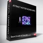 Brent Smith & Dave M - Attract Hotter Women (mp3)