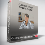 Christine A Padesky, PhD - Cognitive Therapy Training on Disc™