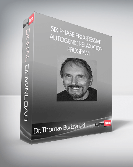 Dr. Thomas Budzynski - Six Phase Progressive / Autogenic Relaxation Program