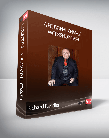 Richard Bandler - A Personal Change Workshop (1987)