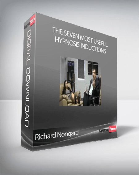 Richard Nongard - The Seven Most Useful Hypnosis Inductions