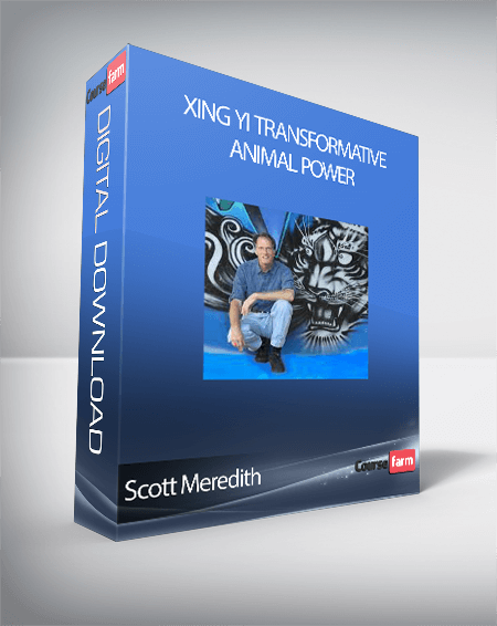 Scott Meredith - Xing Yi Transformative Animal Power