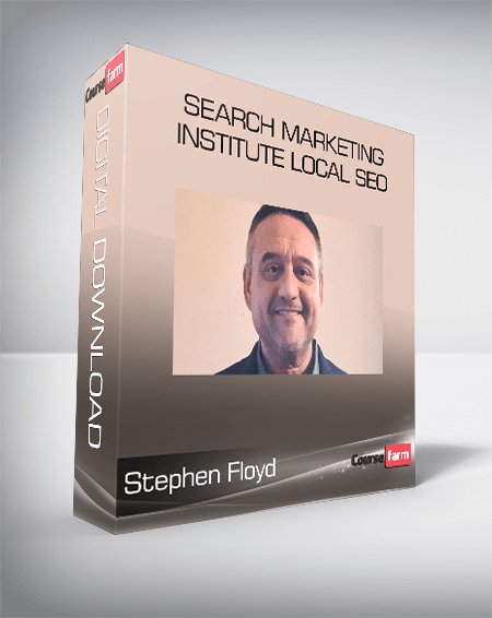 Stephen Floyd - Search Marketing Institute Local SEO