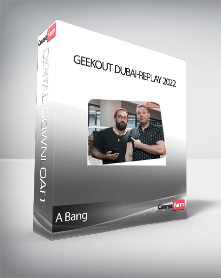 A Bang - GeekOut Dubai-Replay 2022