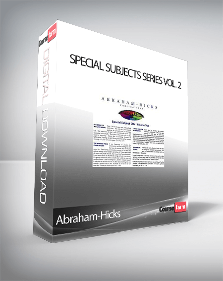 Abraham-Hicks - Special Subjects Series Vol. 2