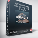 Alan Weiss - Reach: How to build high quality lists and contacts