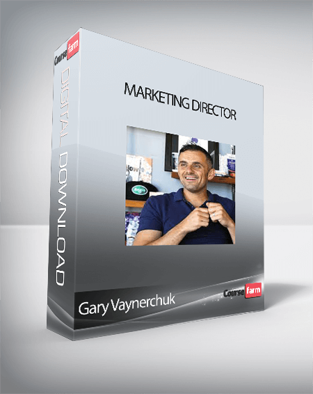 Gary Vaynerchuk - Marketing Director