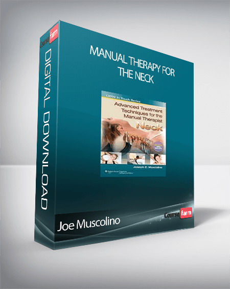 Joe Muscolino - Manual Therapy for the Neck