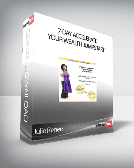Julie Renee - 7-Day Accelerate Your Wealth Jumpstart