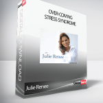 Julie Renee - Over-Coming Stress Syndrome