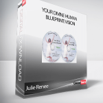 Julie Renee - Your Divine Human Blueprint: Vision