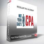 Not Your Dad's CPA - Reseller Tax Academy