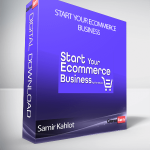 Samir Kahlot - Start Your Ecommerce Business