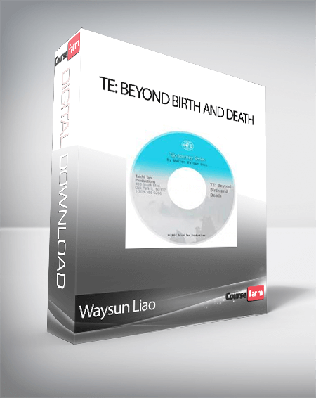 Waysun Liao - TE: Beyond Birth and Death