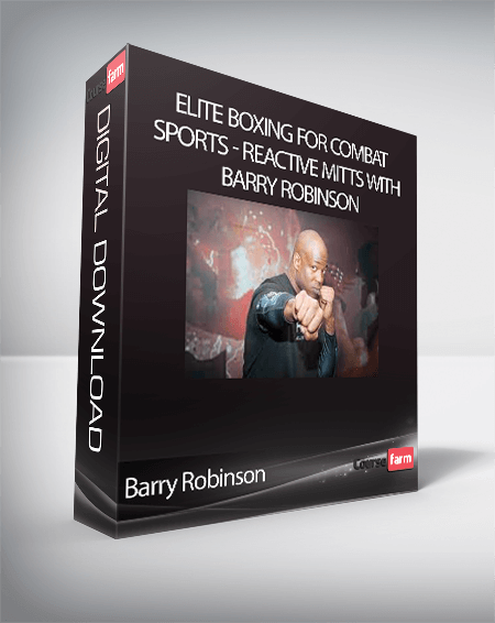 Barry Robinson - ELITE BOXING FOR COMBAT SPORTS - REACTIVE MITTS WITH BARRY ROBINSON