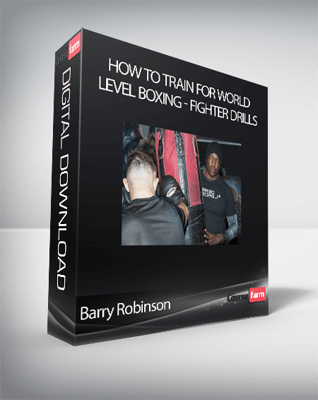 Barry Robinson - How To Train For World Level Boxing - Fighter Drills