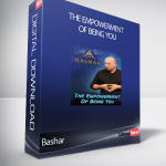 Bashar - The Empowerment of Being You