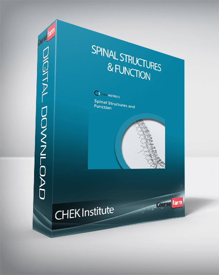 CHEK Institute - Spinal Structures & Function