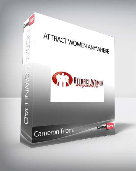 Cameron Teone - Attract Women Anywhere