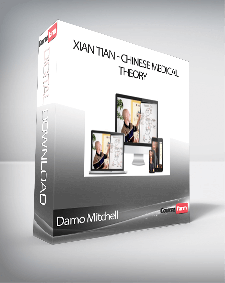 Damo Mitchell - Xian Tian - Chinese Medical Theory