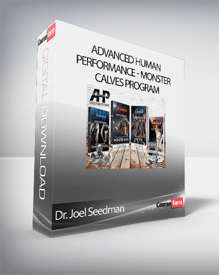 Dr. Joel Seedman - Advanced Human Performance - Monster Calves Program