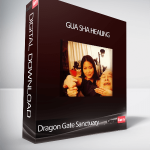 Dragon Gate Sanctuary - Gua Sha Healing
