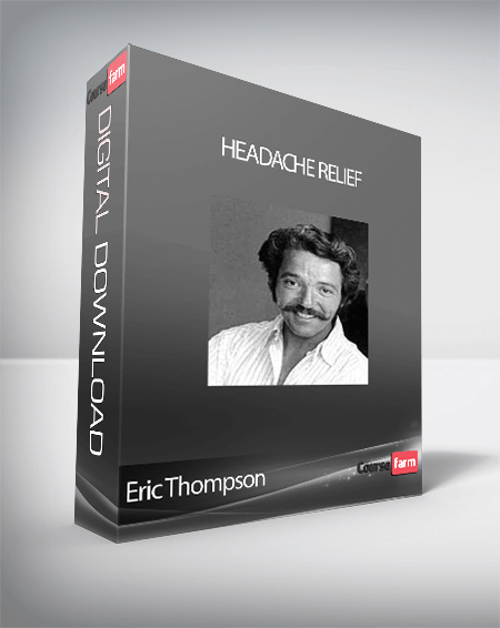 Eric Thompson - Headache Relief