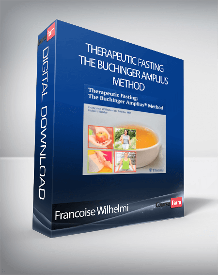 Francoise Wilhelmi - Therapeutic Fasting The Buchinger Amplius Method