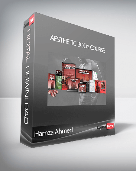 Hamza Ahmed - Aesthetic Body Course