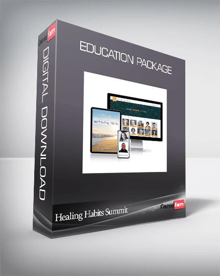 Healing Habits Summit - Education Package