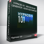 Hypnosis 101 - New Behavior Generator - Advanced Rapport