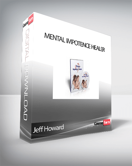 Jeff Howard - Mental Impotence Healer
