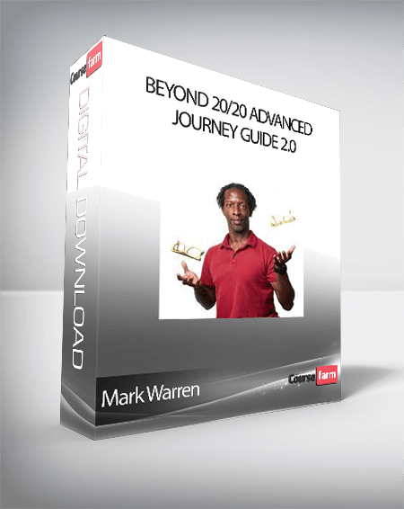 Mark Warren - Beyond 20/20 Advanced Journey Guide 2.0
