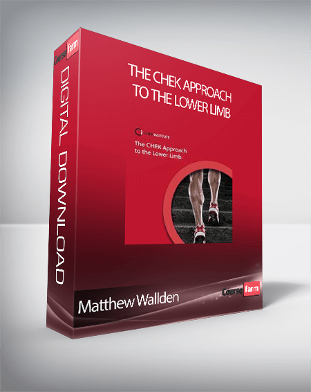 Matthew Wallden - The CHEK Approach to the Lower Limb