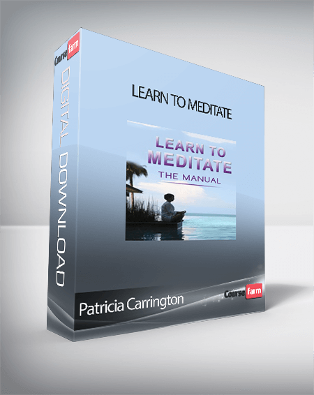 Patricia Carrington - Learn To Meditate