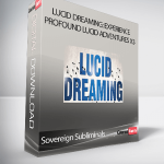 Sovereign Subliminals - Lucid Dreaming: Experience Profound Lucid Adventures X3