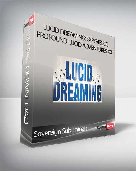 Sovereign Subliminals - Lucid Dreaming: Experience Profound Lucid Adventures X3