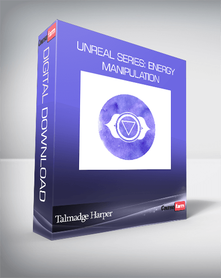 Talmadge Harper - Unreal Series: Energy Manipulation