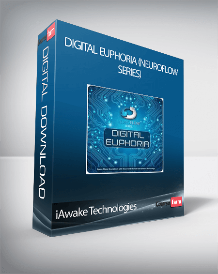 iAwake Technologies - Digital Euphoria (NeuroFlow Series)