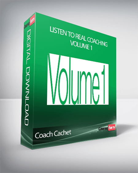 Coach Cachet - Listen to Real Coaching - Volume 1