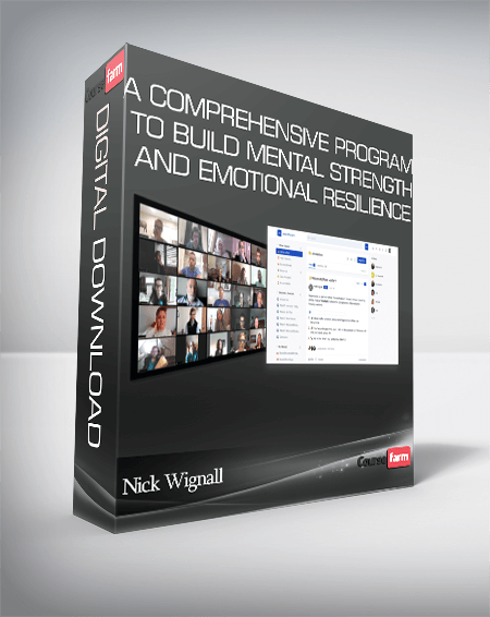 Nick Wignall – A Comprehensive Program to Build Mental Strength and Emotional Resilience