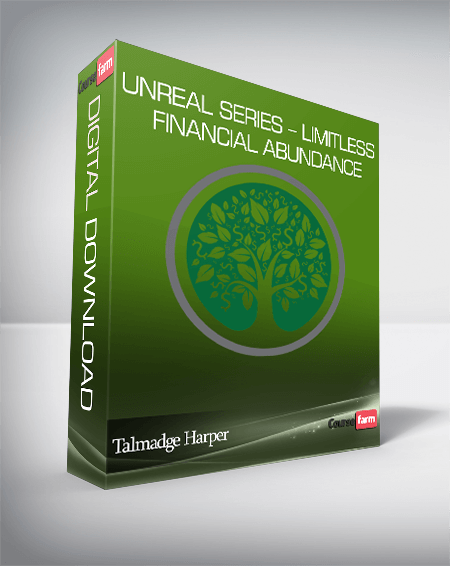 Talmadge Harper – Unreal Series – Limitless Financial Abundance