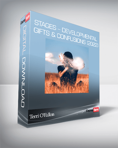 Terri O’Fallon – STAGES – Developmental Gifts & Confusions (2022)