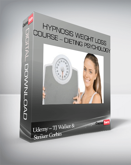 Udemy – TJ Walker & Striker Corbin – Complete Hypnosis Weight Loss Course – Dieting Psychology