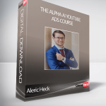 Aleric Heck - The Alpha AI YouTube Ads Course