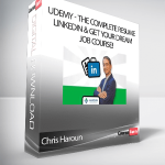 Chris Haroun - Udemy - The Complete Resume, LinkedIn & Get Your Dream Job Course!