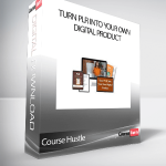 Course Hustle - Turn PLR Into Your Own Digital Product