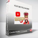 Creator Hooks - YouTube Title Mastery