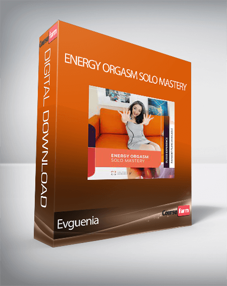 Evguenia Energy Orgasm Solo Mastery Course Farm Online Courses And Ebooks 